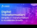 Digital transformation  simplify it transformation  accelerate growth  amzur technologies