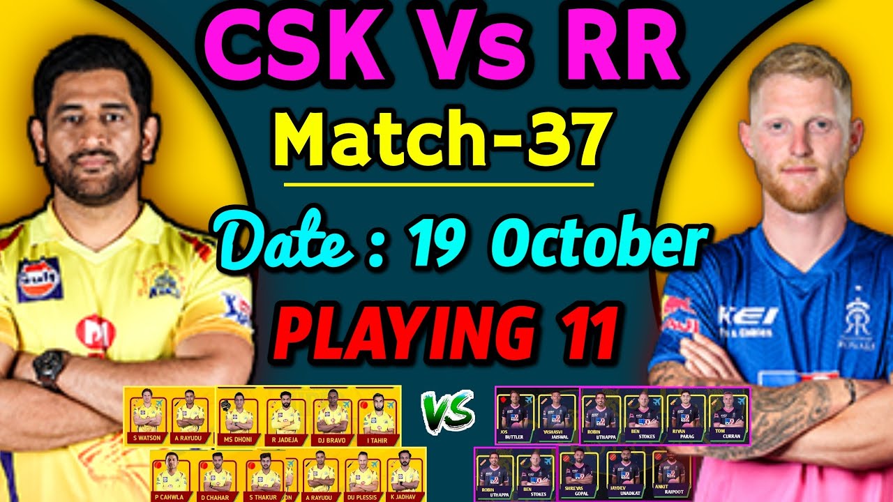 IPL 2020 - Match 37 | Chennai Vs Rajasthan Both Teams Playing 11 | CSK Vs RR Playing xi IPL 2020 |