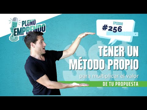 Cómo crear un MÉTODO PROPIO para multiplicar el valor percibido de tu ...