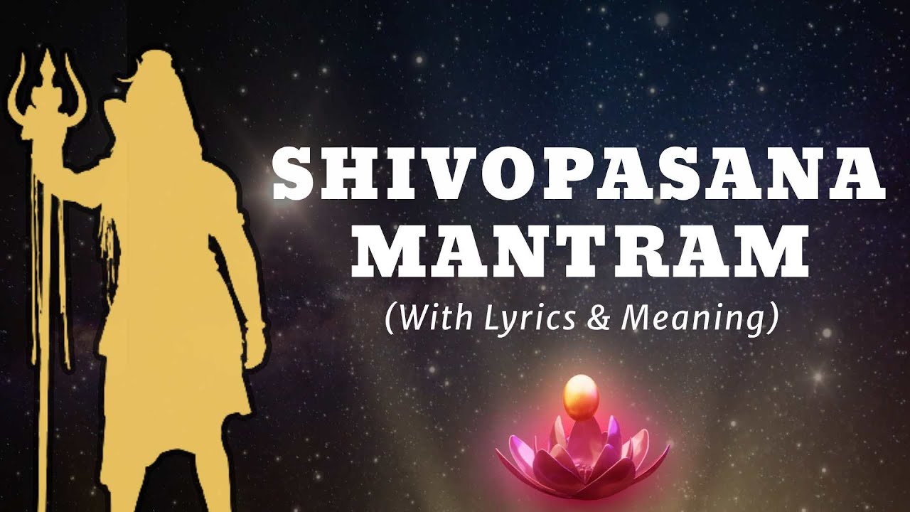 Shivopasana Mantram  With Lyrics  Meaning Vedic Chants