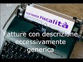 Fatture con descrizione eccessivamente generica e reati tributari