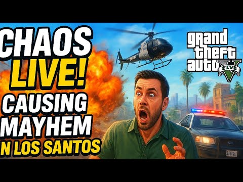 GTA V Chaos Live! Causing Mayhem in Los Santos| Funny Moments & Viewer ...