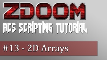 ZDoom ACS Scripting Tutorial #13 - 2D Arrays