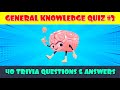General Knowledge Quiz #3 | Trivia Quiz | Pub Quiz | 40 Pub Quiz Trivia Questions & Answers