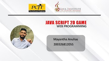 JavaScript 2D Game Development - Java Institute for Advanced Technology - Mayantha Anuhas