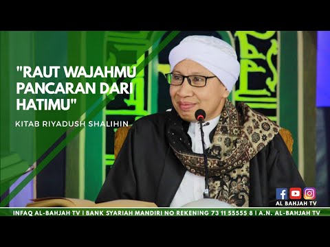 Buya Yahya - Raut Wajahmu Pancaran dari Hatimu