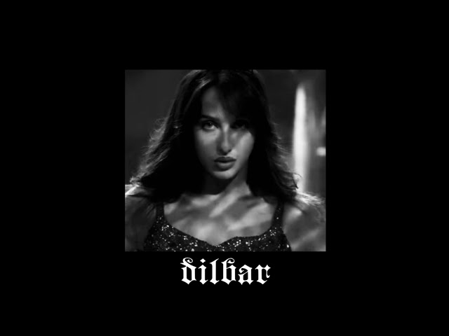 dilbar // slowed + reverb class=