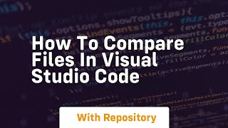 How to compare files in visual studio code