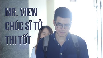 Chúc sĩ tử THPT thi tốt [Official Short Film]