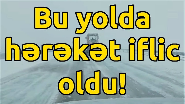 Bu yolda hərəkət iflic oldu! Xəbərlər, Son xeberler, bugun