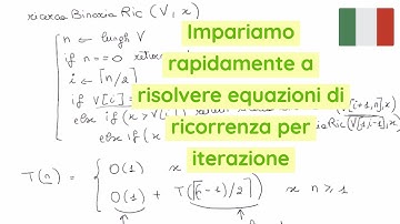 EQUAZIONI DI RICORRENZA - METODO ITERATIVO - RICERCA BINARIA