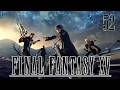 Let's Play Final Fantasy XV [52] - Der tote Regis hat noch ein letztes Geschenk
