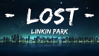 Linkin Park - Lost (Lyrics) |Top Version