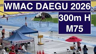 300m Hurdles Final M75 WMAC Daegu 2026 World Masters Athletics Outdoor Championships