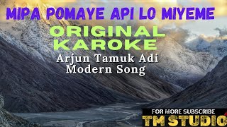 Mipa pomaye api lo miyeme original karaoke with scrolling lyrics 2025 | Arjun Tamuk popular adi song