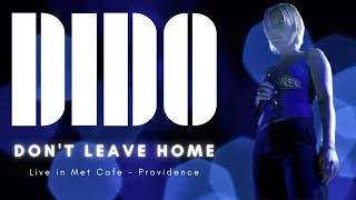 Dido | Don't Leave Home | Live in Met Cafe (Providence) | 02.05.00