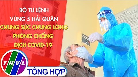 Bộ Tư lệnh Vùng 5 Hải quân chung sức chung lòng phòng chống dịch COVID-19