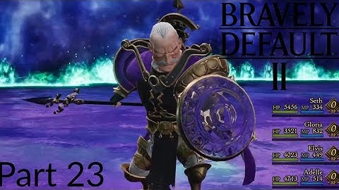 Bravely Default 2 Part 23: Bastion Of Hope