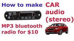 How to make car audio/stereo (mp3/bluetooth/radio) for $10 