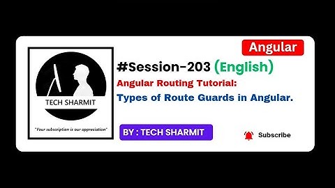 Types of Route Guards in Angular | Angular Tutorial English (Session-203)