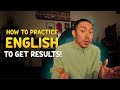 Start practicing english this way right now to get results