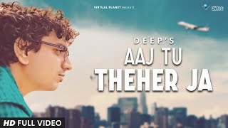 Aaj Tu Theher Ja | Deepp C | Lockdown Motivation Song