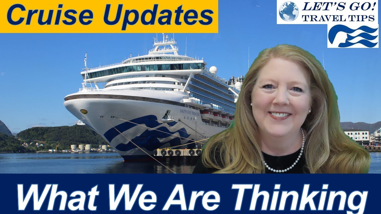 CRUISE NEWS UPDATES! WHAT I AM THINKING ABOUT OUR CRUISE JAN 16TH on PRINCESS