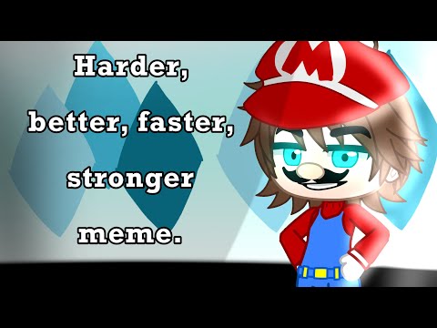 Harder, better, faster, stronger meme//⚠️FLASH WARNING!⚠️//FT. Super Paper Mario//Gacha Club