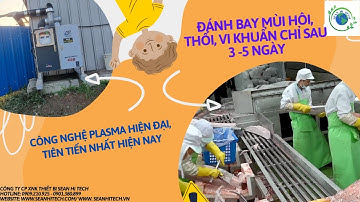 Công nghệ Plasma xử lý mùi hôi thối diệt khuẩn thần tốc