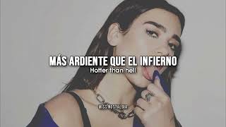 Hotter Than Hell - Dua Lipa [Letra en Español - Inglés]
