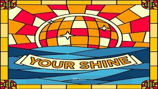 Bakermat feat. Fly Disco Butter - Your Shine