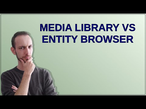 Drupal: Media library vs entity browser