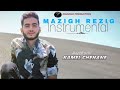 Mazigh rezig  a yahviv   kamel chenane  instrumentale