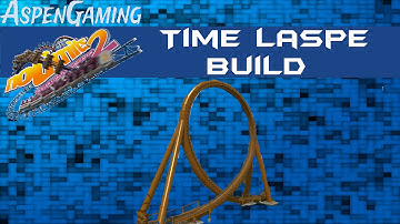 No Limits 2 Time Lapse Build (Wooden Coaster) + Supporting