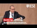 Banking: Driving Bold Transformation (17 IESE Banking)