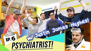 Playing Psychiatrist! (Ep.6) (Ft. Justin James Hughes)