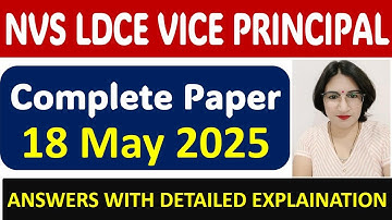 NVS LDCE Principal & Vice Principal (18 May 2025) Complete Live Paper Solution with Explanation !!