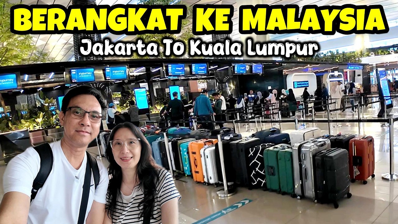 BERANGKAT KE MALAYSIA / Jakarta 🇮🇩 To Kuala Lumpur 🇲🇾