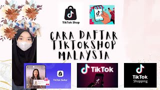 Cara Daftar Tiktok Shop Malaysia Yang Lengkap  Untuk Permulaan