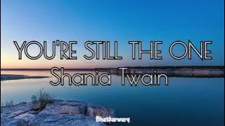 Shania Twain - You're Still The One (Lyrics)
