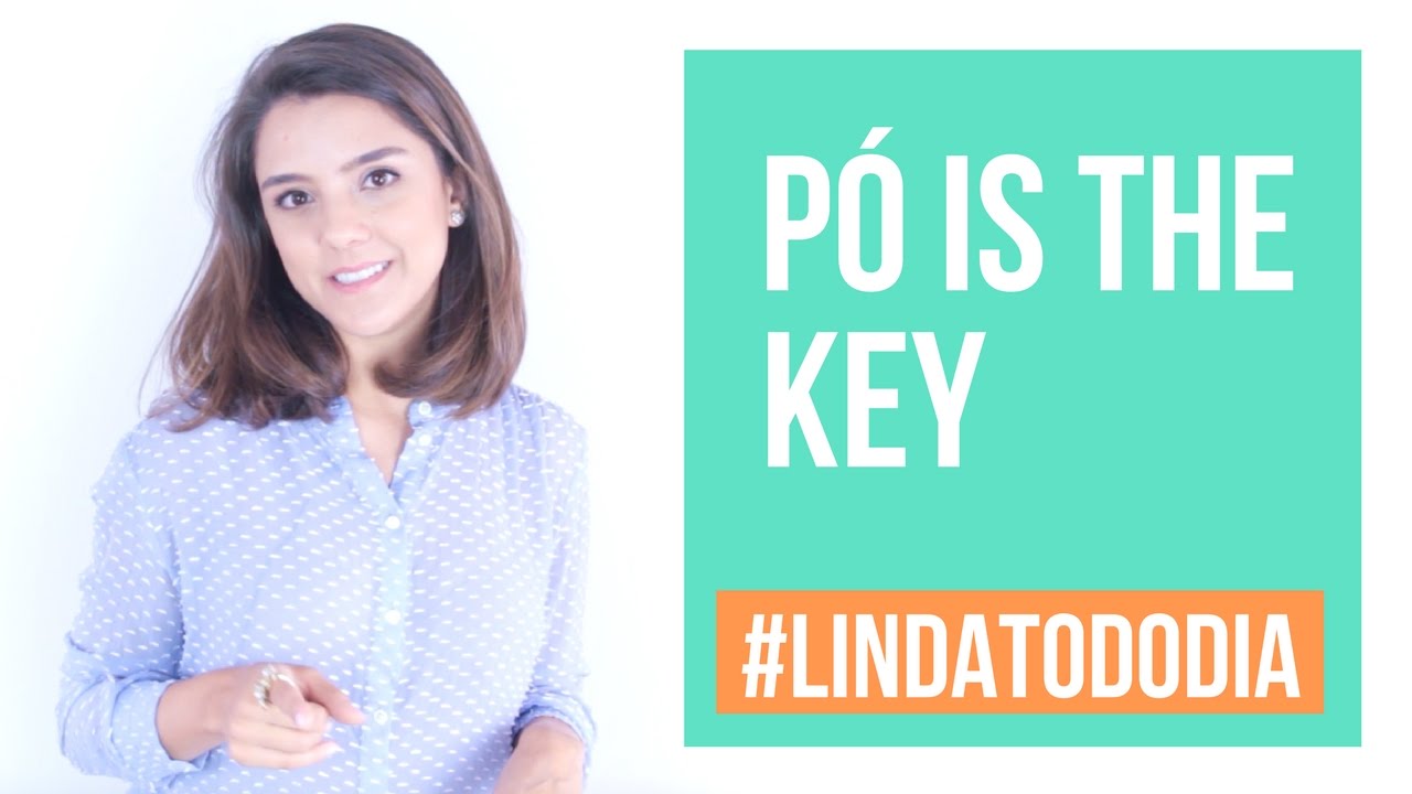 Pó is the key – #LindaTodoDia | LE ALVES