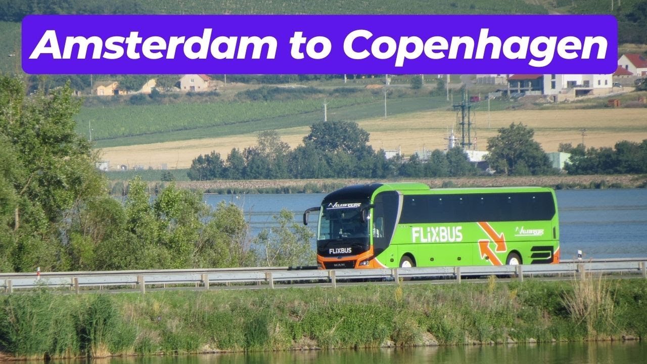 Amsterdam to Copenhagen by FlixBus | Comfortable & Affordable Travel Experience