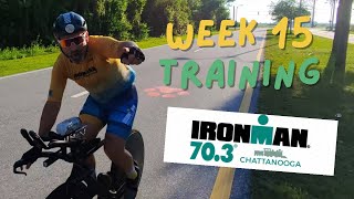 Week 15 training for 70.3 Chattanooga 