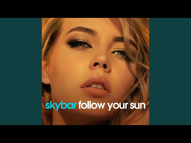 Skybar - Follow Your Sun