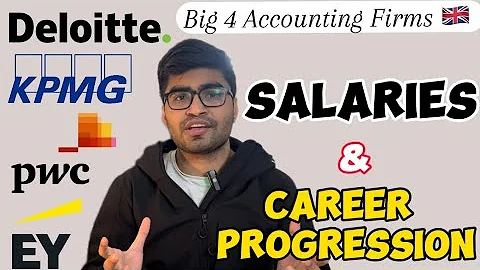 Big 4 Accounting Firms UK (Deloitte, PwC, EY, KPMG) | Salaries & Career Progression