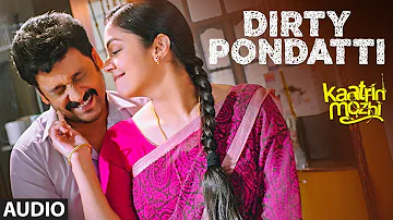 Dirty Pondatti Full Video Song | Kaatrin Mozhi | Jyotika | G. Dhananjayan | Karky | A H Kaashif