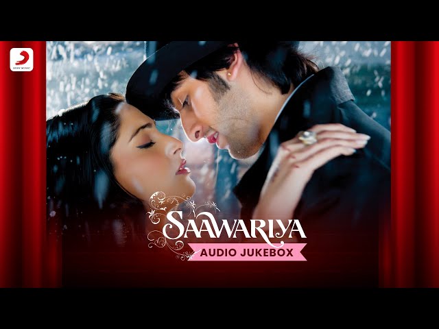 Saawariya Audio Jukebox -  Ranbir Kapoor | Sonam Kapoor | Sanjay Leela Bhansali 🎥✨ class=