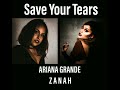 Ariana Grande &amp; Z A N A H - Save Your Tears [version Español Latino] 2022