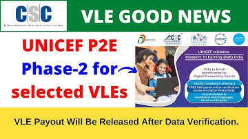 CSC UNICEF P2E Phase 2 is coming soon for selected VLEs of the CSC Academy