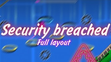 Geometry dash/Security breached Full layout (security breach stylized lvl)